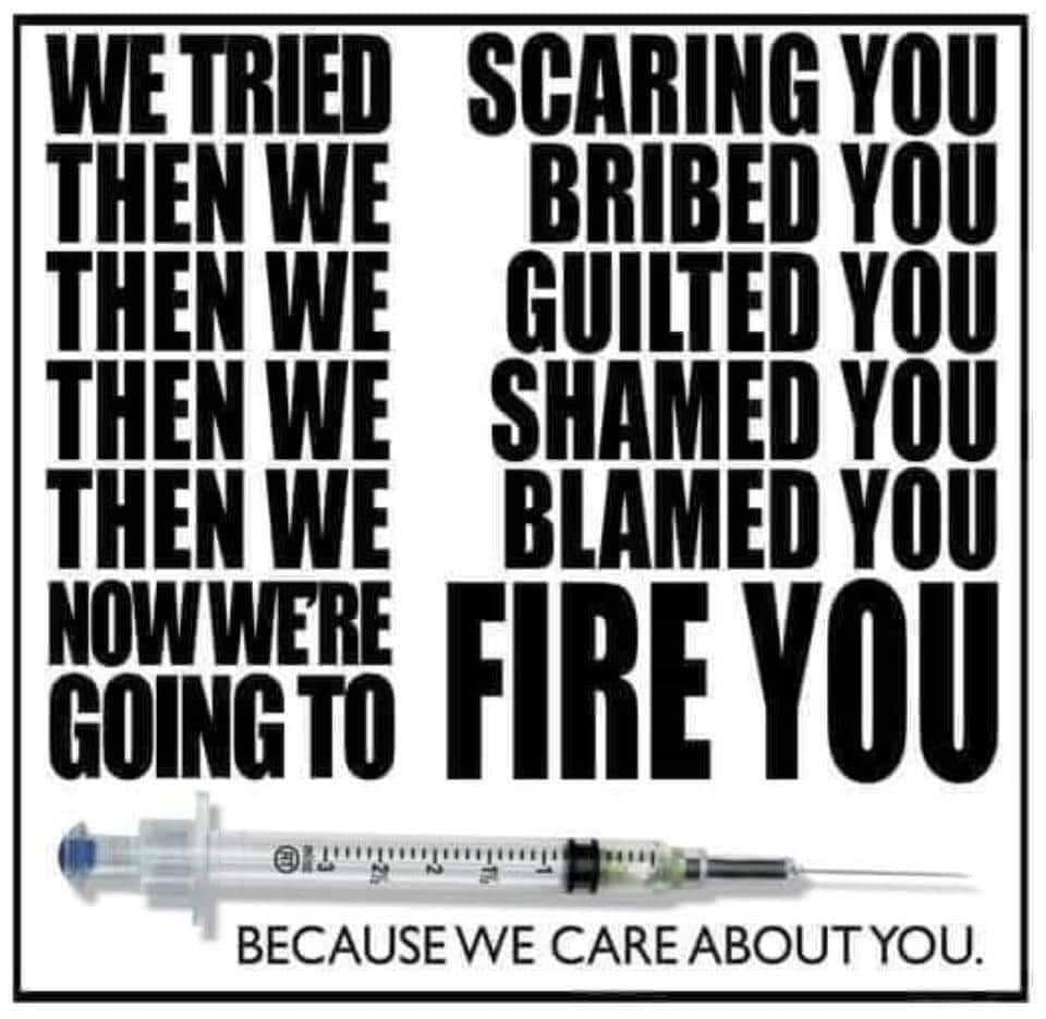 May be an image of text that says 'WE TRIED SCARING YOU THEN WE BRIBED YOU THEN WE GUILTED YOU THEN WE SHAMED YOU THEN WE BLAMED YOU NOWWERE GOINGTO FIRE YOU @" BECAUSEWE CAREABOUTYOU'