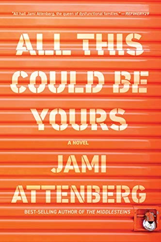 All This Could Be Yours by [Jami Attenberg]