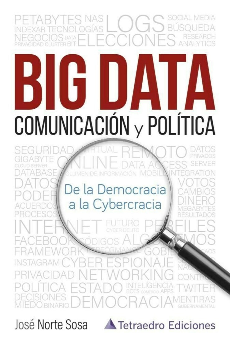 Cybercracia. En Big Data, Comunicación y Política De la democracia a la cybercracia