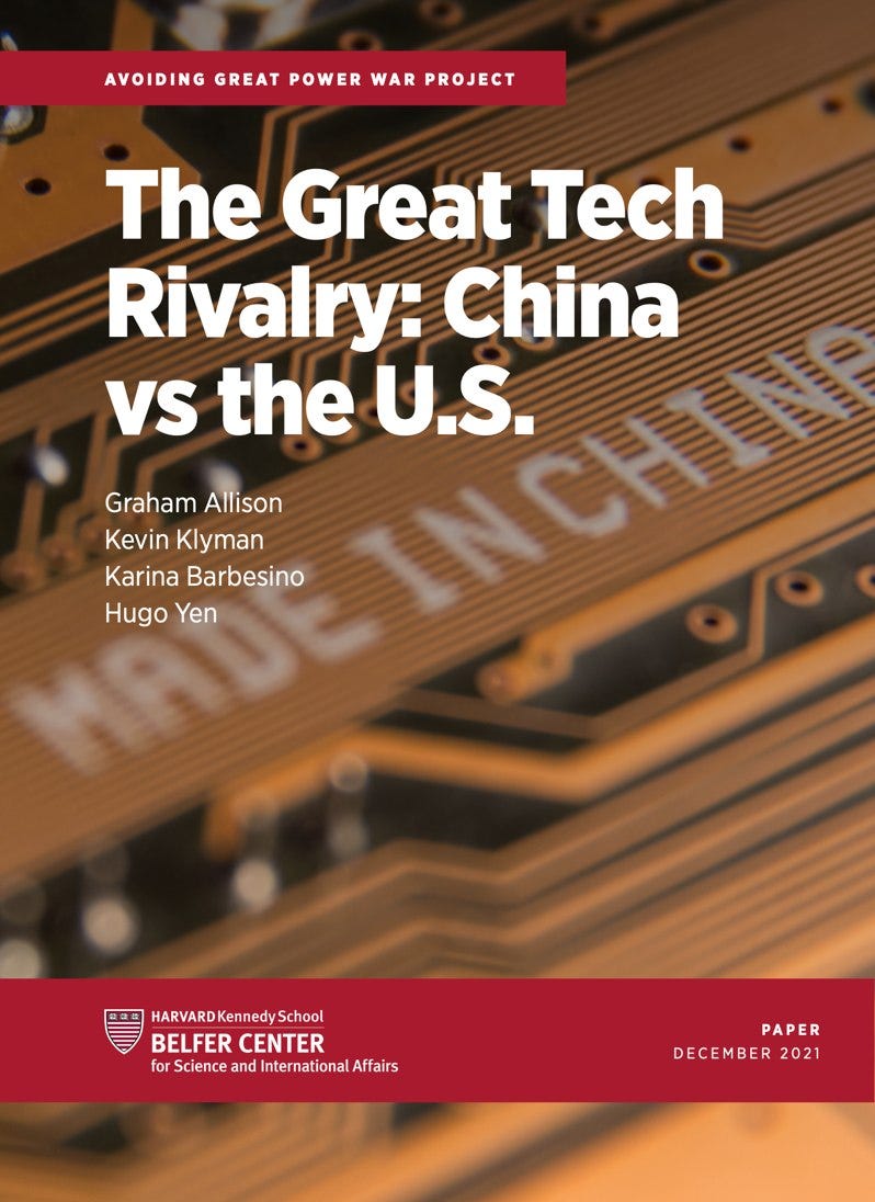 May be an image of text that says 'AVOIDING GREAT POWER WAR PROJECT The Great Tech Rivalry: China VS the INCHLN U.S. Graham Allison Kevin Klyman Karina Barbesino Hugo Yen HARVARDKennedySchool BELFER CENTER for Science and International Affairs PAPER DECEMBER 2021'