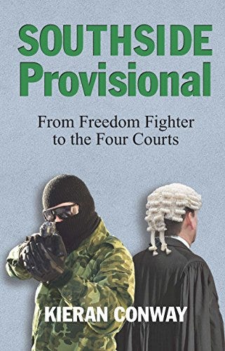 Southside Provisional: From Freedom Fighter to the Four Courts eBook:  Conway, Kieran: Amazon.co.uk: Kindle Store