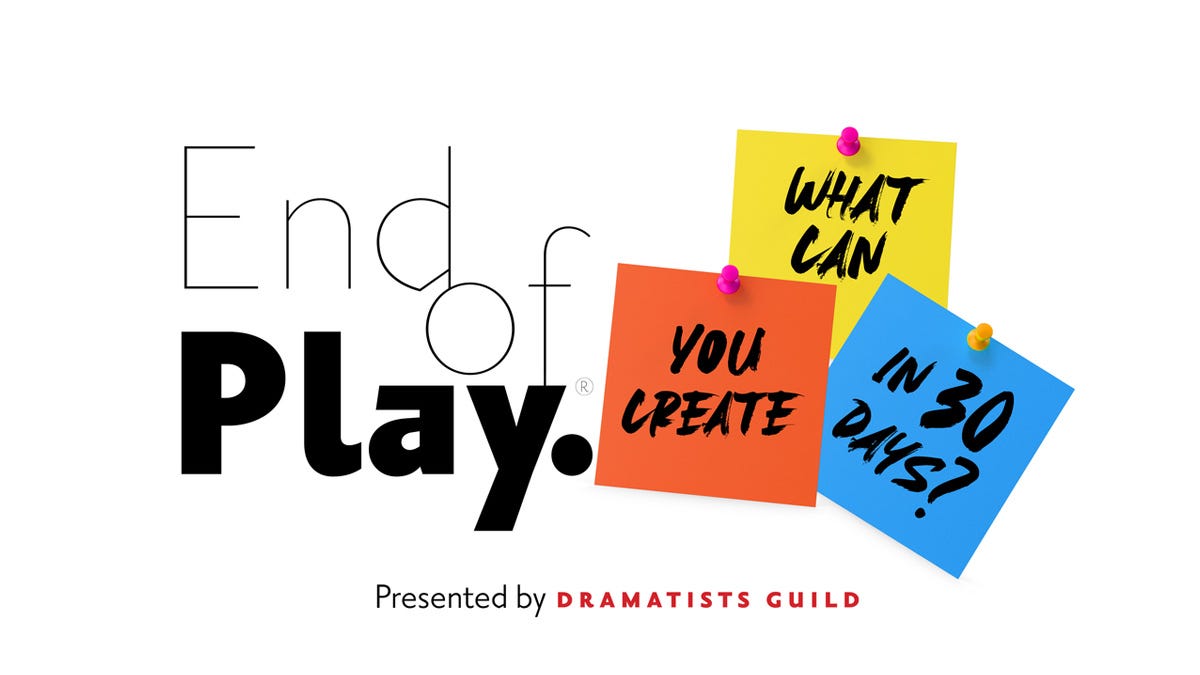 End of Play. Presented by Dramatists Guild.