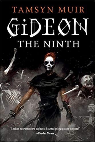 Cover of Gideon the Ninth—The character Gideon is in the centre of the image, holding a sword & surrounded by floating bones.