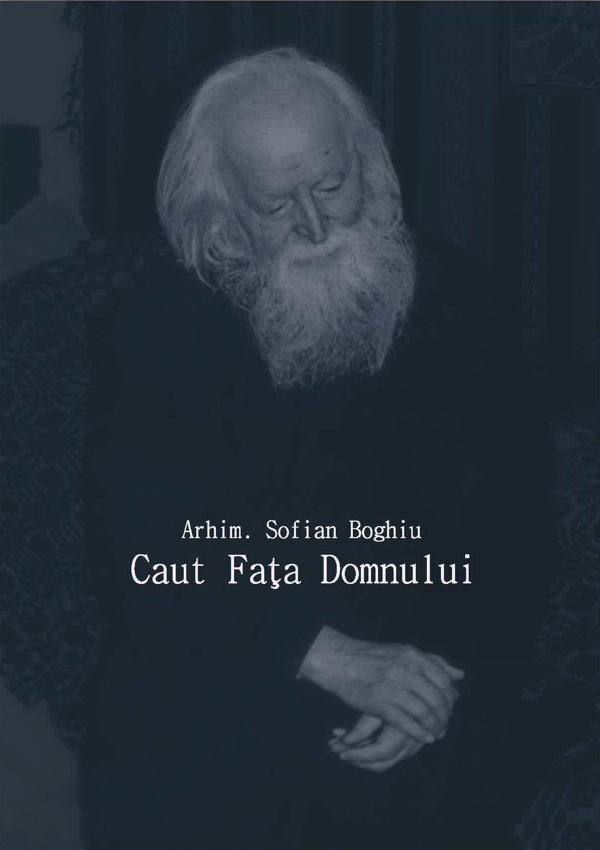 Caut Fata Domnului - Arhim. Sofian Boghiu - Libris
