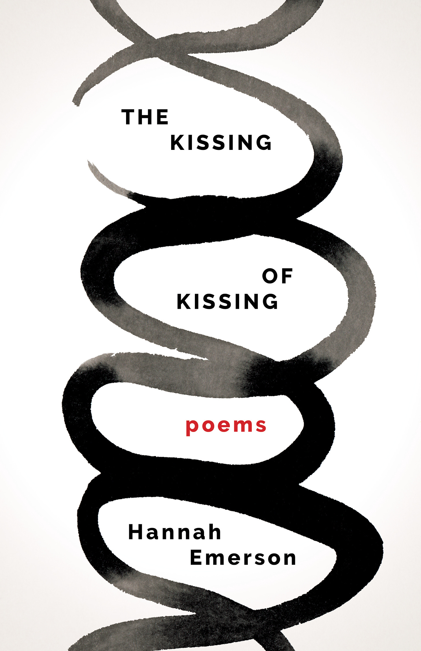 Two looping strands of ink encircle the words: THE KISSING OF KISSING / POEMS / HANNAH EMERSON.