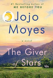 The Giver of Stars: A Novel: Moyes, Jojo: 9780399562488: Amazon.com: Books