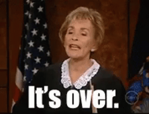 gif of Judge Judy saying it's over