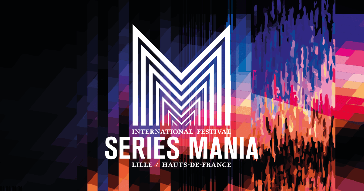Séries Mania édition 2020 : événement annulé | Les Sorties d'une Lilloise