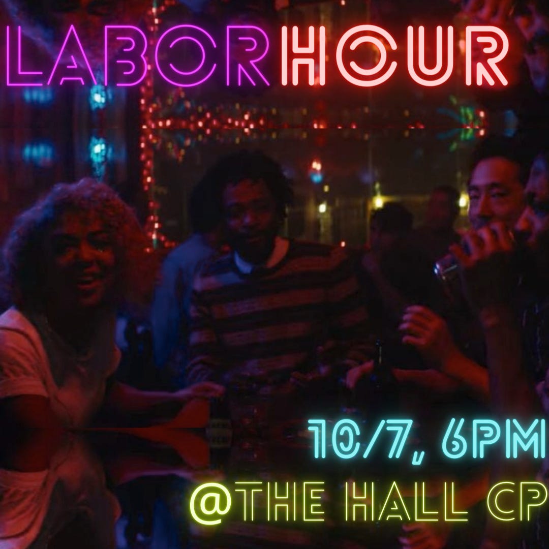 Labor Hour, 10/7, 6pm @ The Hall, CP. Background image is a still from Sorry to Bother You.