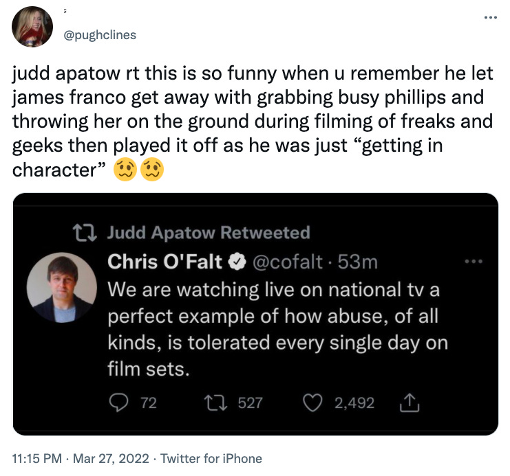 @pughclines: judd apatow rt this is so funny when u remember he let james franco get away with grabbing busy phillips and throwing her on the ground during filming of freaks and geeks then played it off as he was just “getting in character”
