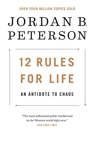 12 Rules for Life: An Antidote to Chaos by [Jordan B. Peterson]