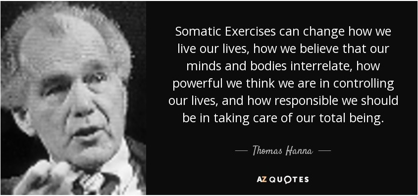 hanna somatics thomas hanna quote