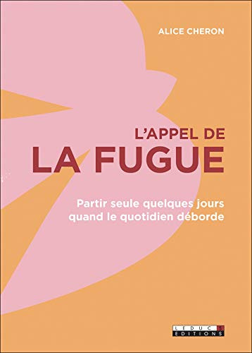 L'appel de la fugue (French Edition) von [Alice Cheron]