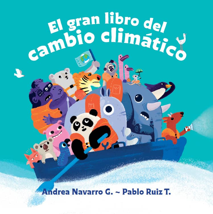 El gran libro del cambio climático” libro infantil recoge los impactos del cambio  climático en el mundo - NetWorker