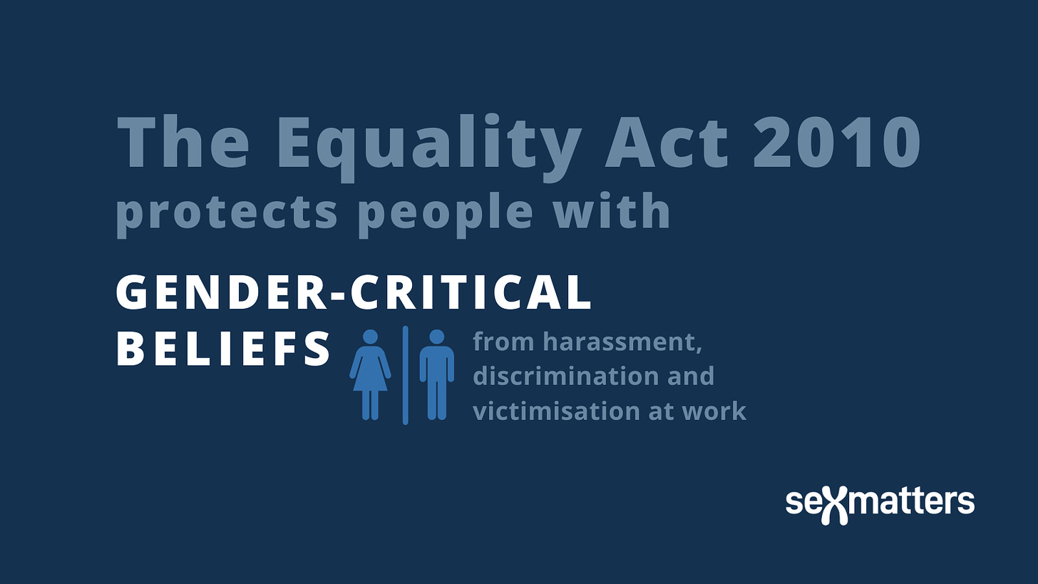 The Equality Act 2010 protects people with gender-critical beliefs