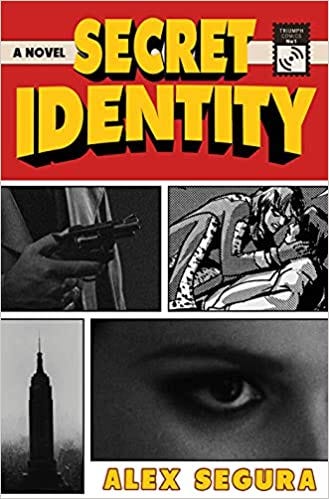 Amazon.com: Secret Identity: A Novel: 9781250801746: Segura, Alex: Books