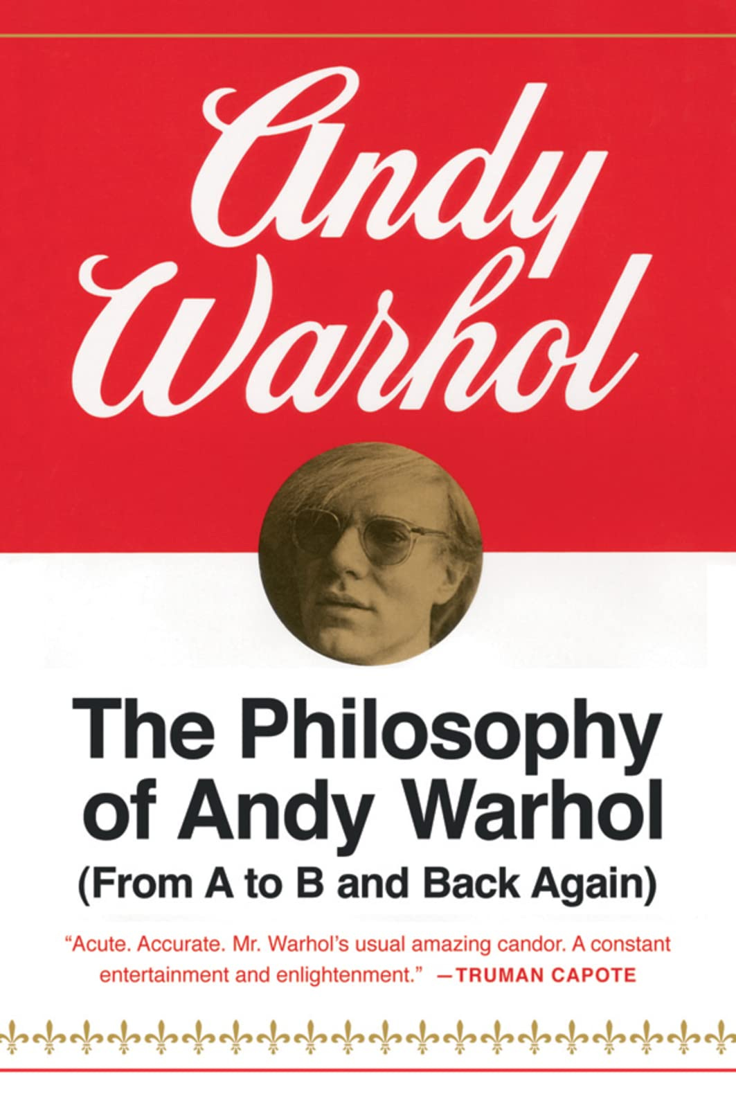 The Philosophy of Andy Warhol (From A to B and Back Again): Warhol, Andy:  9780156717205: Books
