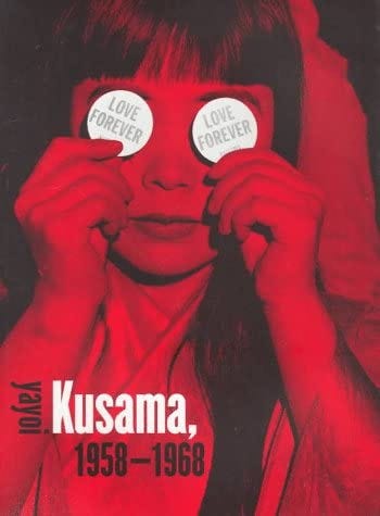 Love Forever: Yayoi Kusama, 1958-1968: Zelevansky, Lynn, Hoptman, Laura,  Kusama, Yayoi, Tatehata, Akira: 9780875871813: Amazon.com: Books