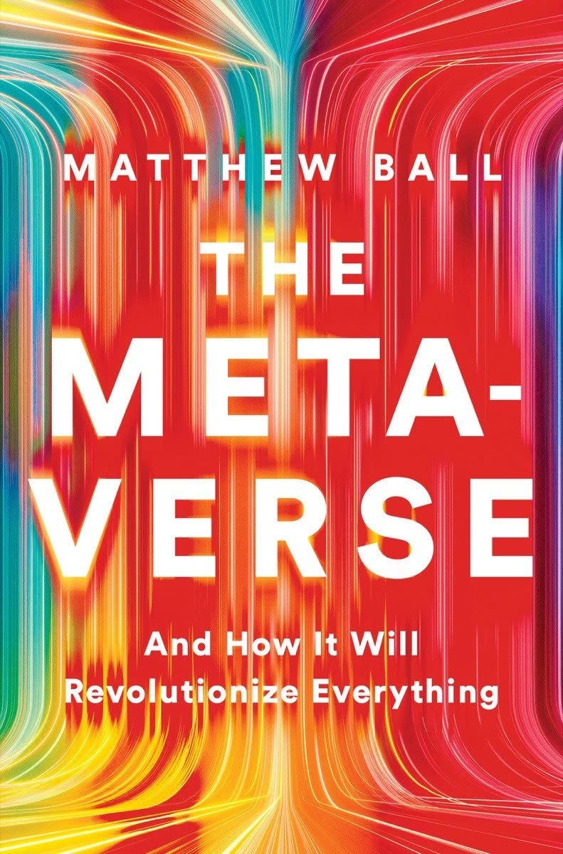 Amazon.it: The Metaverse: And How It Will Revolutionize Everything - Ball,  Matthew - Libri