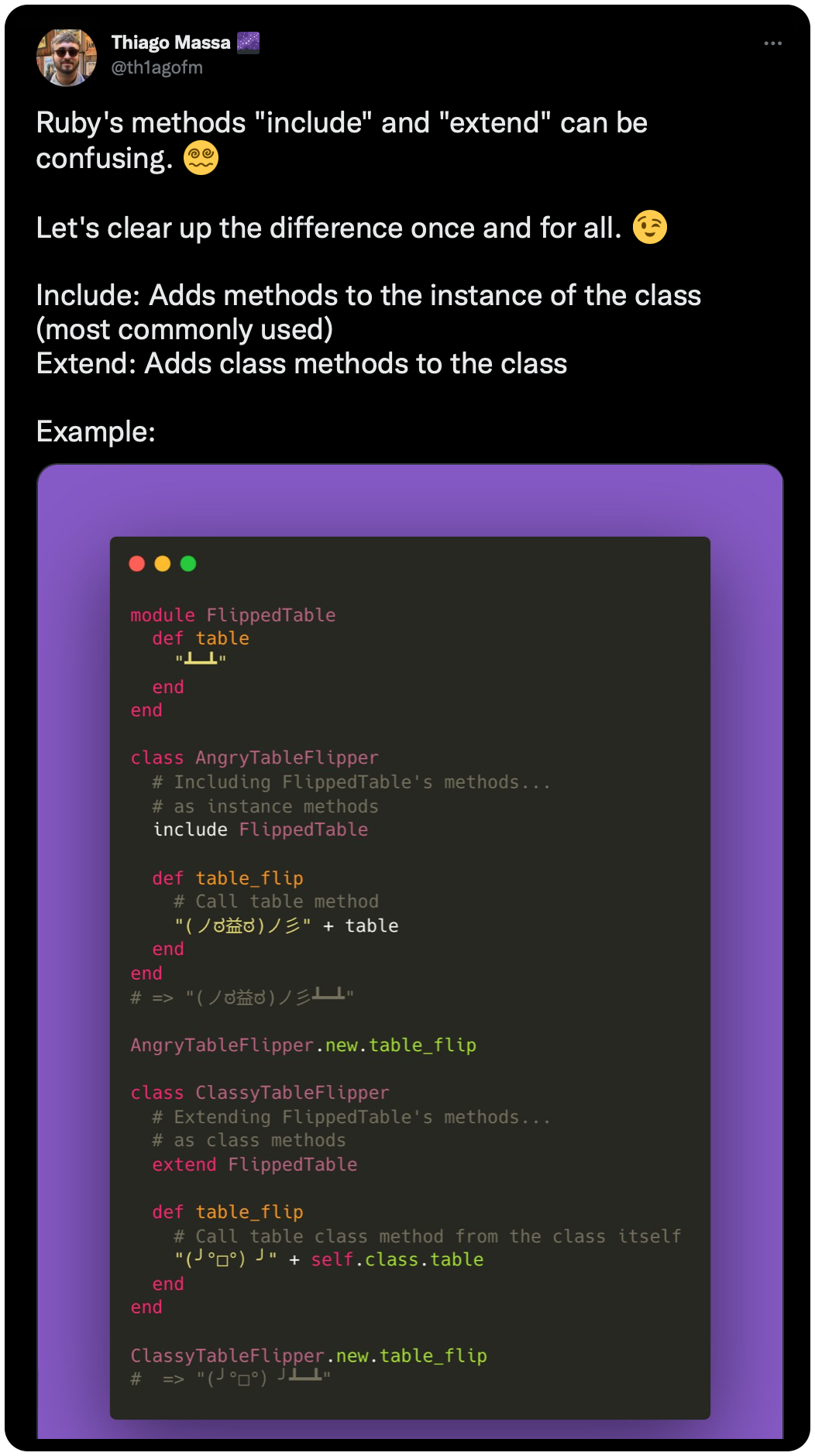 Ruby's methods "include" and "extend" can be confusing. 😵‍💫 Let's clear up the difference once and for all. 😉 Include: Adds methods to the instance of the class (most commonly used) Extend: Adds class methods to the class Example: