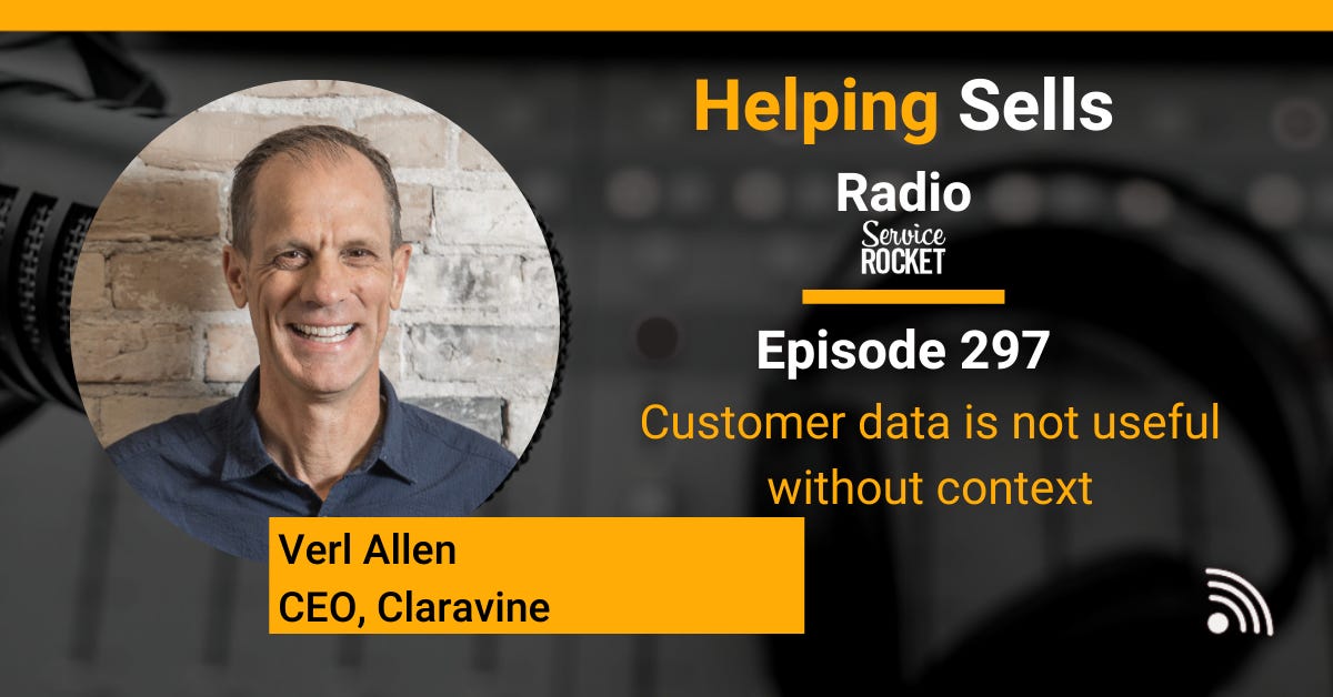 Verl Allen CEO Claravine on Helping Sells Radio podcast Bill Cushard customer data