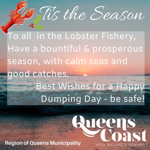 May be an image of text that says "Ti's the Season To all in the Lobster Fishery, Have a bountiful & prosperous season, with calm seas and good catches. Best Wishes fora Happy Dumping Day be safe! Rucenas Region of Queens Municipality SEEK NATURE REWARDS"