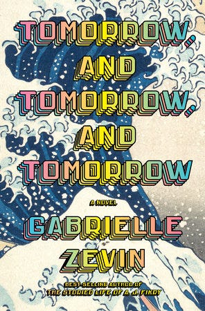 Tomorrow, and Tomorrow, and Tomorrow by Gabrielle Zevin: 9780593321201 |  PenguinRandomHouse.com: Books