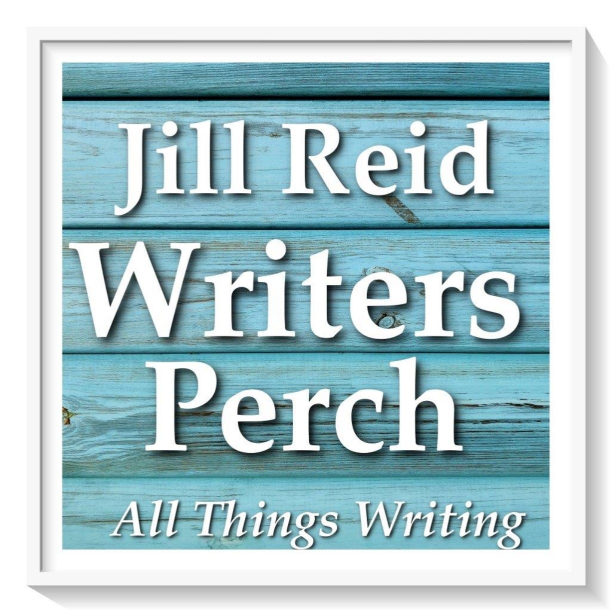 Writers Perch Newsletter by Jill Reid
