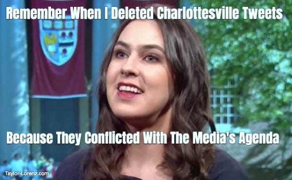 Taylor Lorenz - Remember When I Deleted Charlottesville Tweets Because They Conflicted With The Media's Agenda