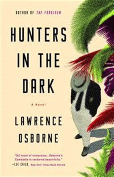 Hunters In The Dark: A Novel by Lawrence Osborne