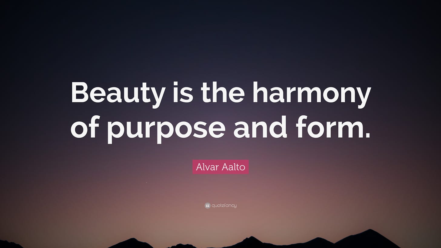 Alvar Aalto Quote: “Beauty is the harmony of purpose and form.”