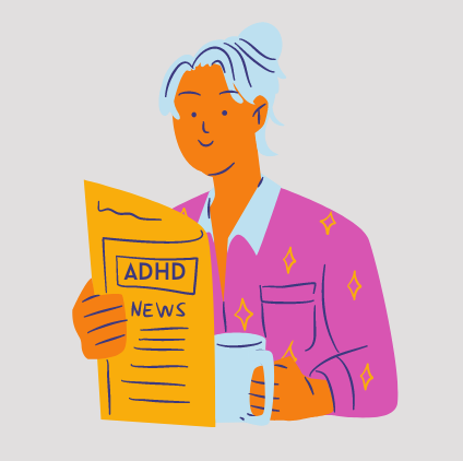 A woman reading a newspaper titled ‘ADHD News’ in one hand and a mug in the other hand