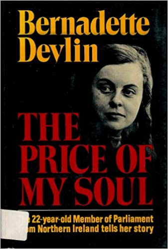 The Price of My Soul: Amazon.co.uk: Devlin , Bernadette: Books