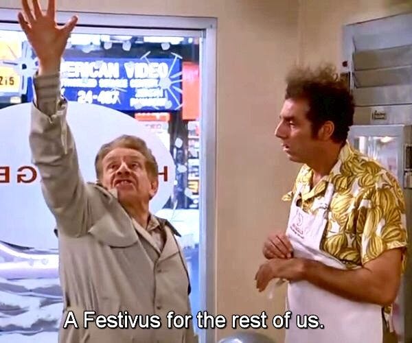 The Strike) "A Festivus for the rest of us." | Happy festivus, Festivus for  the rest of us, Festivus
