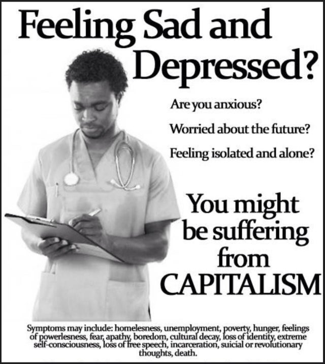 r/COMPLETEANARCHY - Capitalism is bad for your mental health.