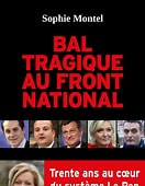 Résultat d’image pour Sophie Montel : Bal tragique au Front national. Taille: 132 x 170. Source: www.senscritique.com