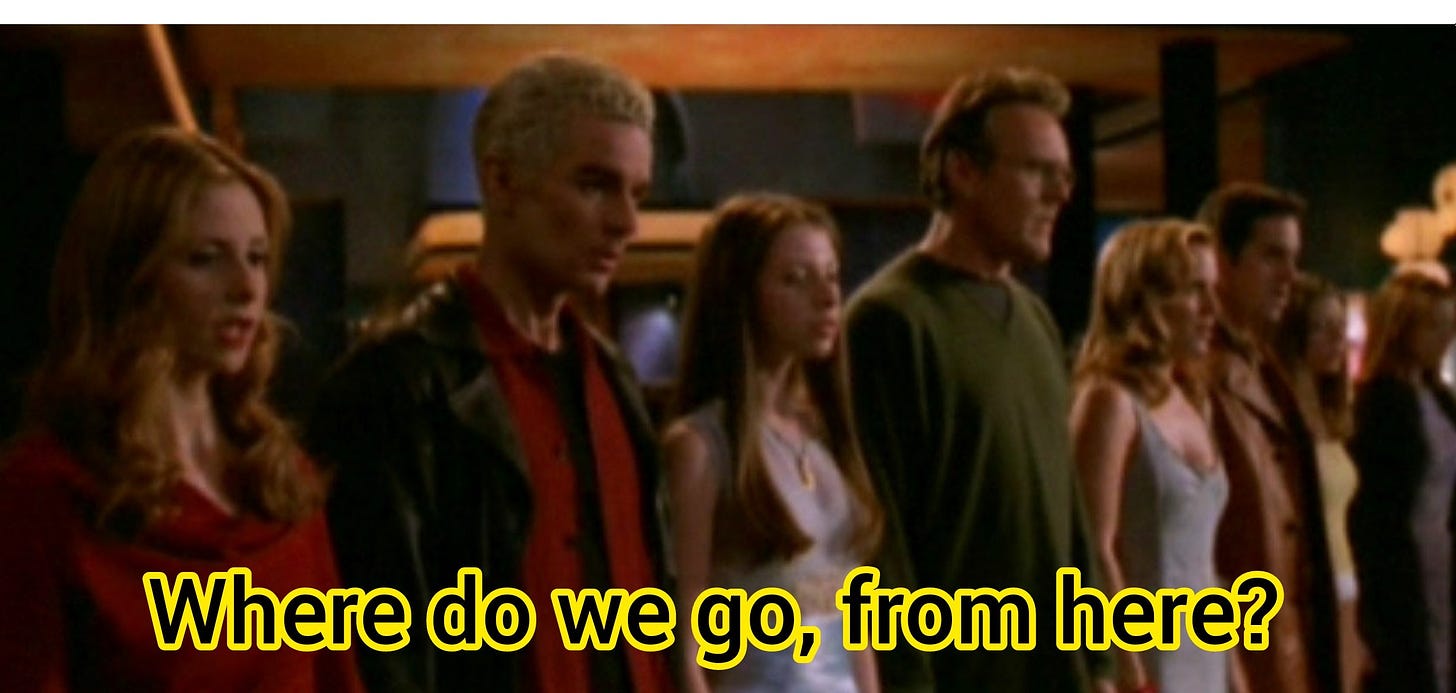 A screen grab of the cast of Buffy: The Vampire Slayer standing in a row with the caption “Where do we go, from here?”