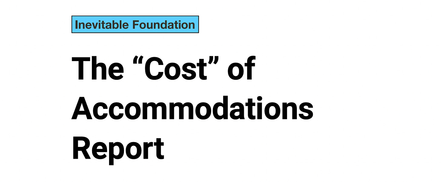 A screenshot of a report. “Inevitable Foundation” in a blue box. “The ‘Cost’ of Accommodations Report.”