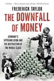 The Downfall of Money: Germany's Hyperinflation and the ...