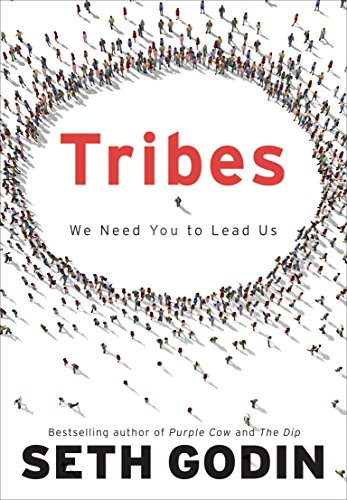 Tribes: We Need You to Lead Us by [Seth Godin]