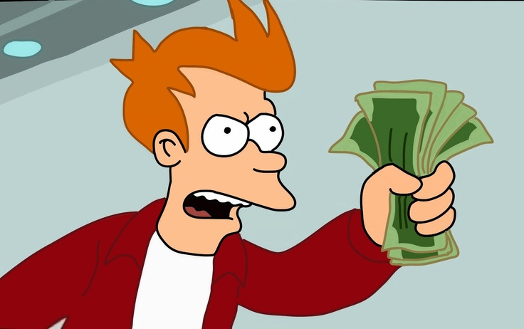 Futurama Fry Take my money | Take my money meme, Futurama, Take my money