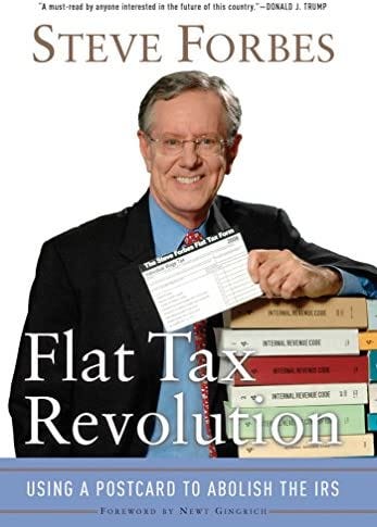 Flat Tax Revolution: Using a Postcard to Abolish the IRS: Forbes, Steve:  9780895260406: Amazon.com: Books