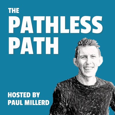 The Pathless Path with Paul Millerd