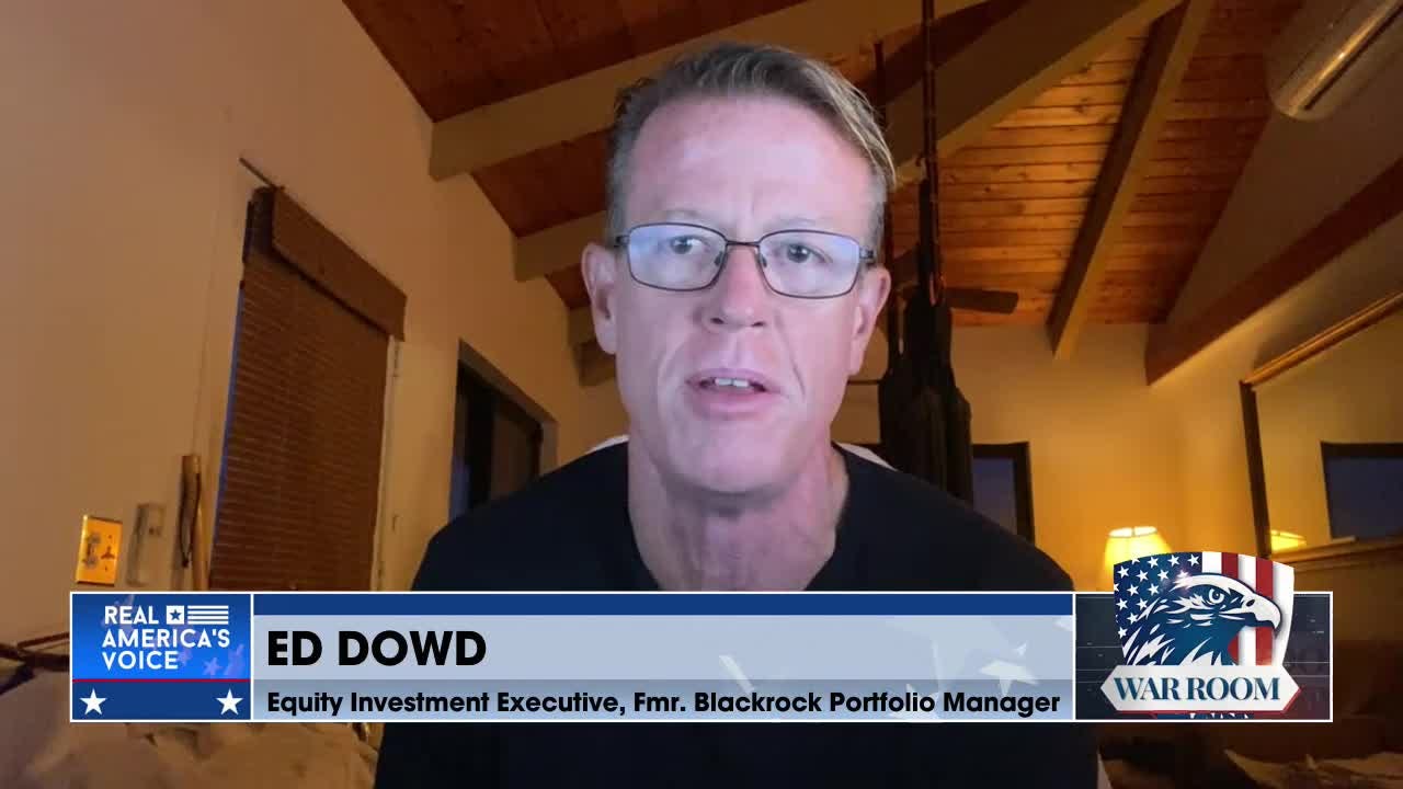 Ed Dowd: CCP’s Internal Implosion of Malinvestments Is Posed To Drag The Entire World’s Economy Down