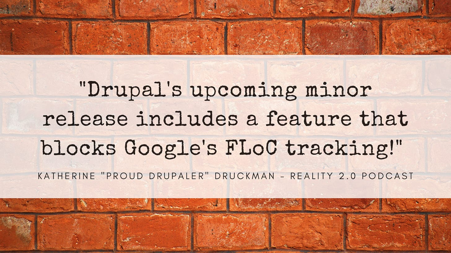 Drupal's upcoming minor release includes a feature that blocks Google's FLoC tracking!