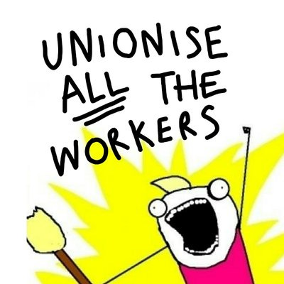 Unionise all the workers (trabajadores, sindicáos)