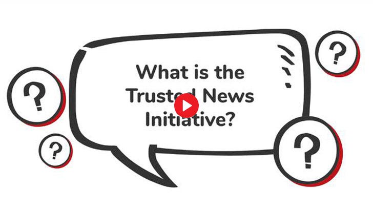 what is the trusted news initiative