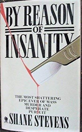 Too Much Horror Fiction: By Reason of Insanity by Shane Stevens (1979):  Master of Reality