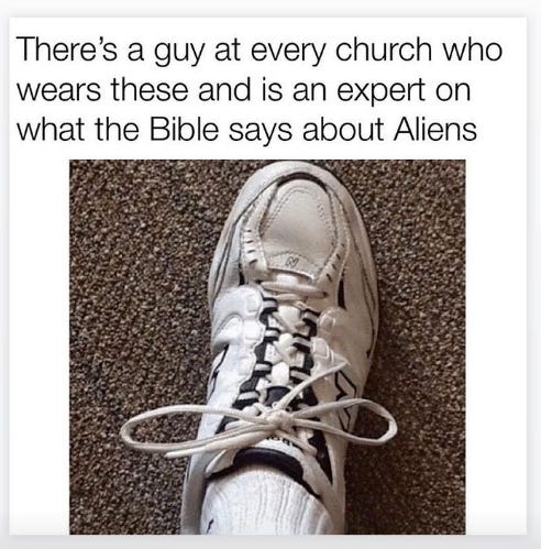 Description: A picture of a New Balance sneaker labelled "there's a guy at every church who wears these and is an expert on what the Bible says about aliens"