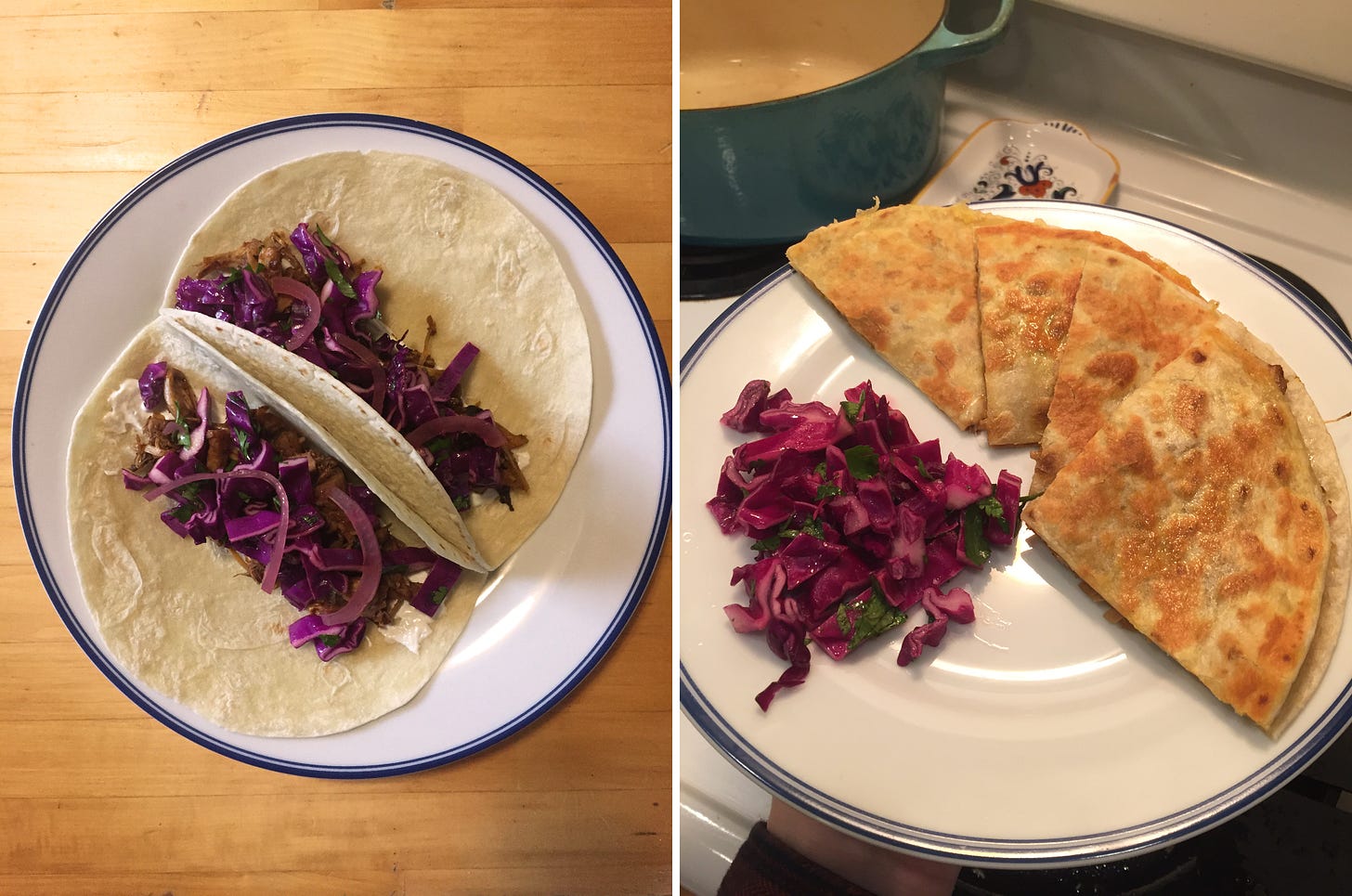 Left image: two jackfruit tacos with red cabbage slaw and pickled onions, on a white plate with a blue rim. Right image: In front of the stove, the same type of plate with four quarters of a pan-toasted quesadilla, and a little pile of the slaw next to them.